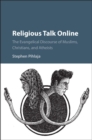 Religious Talk Online : The Evangelical Discourse of Muslims, Christians, and Atheists - eBook