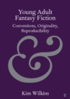 Young Adult Fantasy Fiction : Conventions, Originality, Reproducibility - eBook