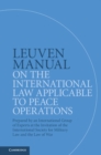 Leuven Manual on the International Law Applicable to Peace Operations : Prepared by an International Group of Experts at the Invitation of the International Society for Military Law and the Law of War - eBook