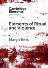 Elements of Ritual and Violence - eBook