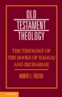 Theology of the Books of Haggai and Zechariah - eBook