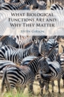 What Biological Functions Are and Why They Matter - eBook