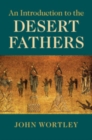 An Introduction to the Desert Fathers - Book