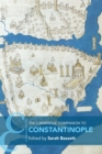 The Cambridge Companion to Constantinople - Book