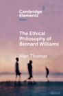 The Ethical Philosophy of Bernard Williams - Book