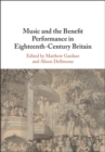 Music and the Benefit Performance in Eighteenth-Century Britain - eBook