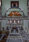 Eyewitness to Old St Peter's : Maffeo Vegio's 'Remembering the Ancient History of St Peter's Basilica in Rome,' with Translation and a Digital Reconstruction of the Church - eBook