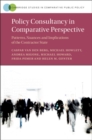 Policy Consultancy in Comparative Perspective : Patterns, Nuances and Implications of the Contractor State - eBook