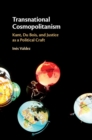 Transnational Cosmopolitanism : Kant, Du Bois, and Justice as a Political Craft - eBook