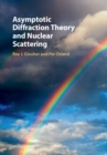 Asymptotic Diffraction Theory and Nuclear Scattering - eBook