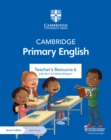 Cambridge Primary English Teacher's Resource 6 with Digital Access - Book