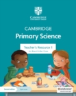 Cambridge Primary Science Teacher's Resource 1 with Digital Access - Book