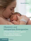 Obstetric and Intrapartum Emergencies : A Practical Guide to Management - Book