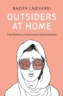 Outsiders at Home : The Politics of American Islamophobia - eBook