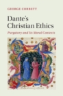 Dante's Christian Ethics : Purgatory and Its Moral Contexts - eBook