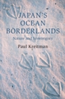Japan's Ocean Borderlands : Nature and Sovereignty - eBook