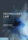 Technology Law : Australian and International Perspectives - Book
