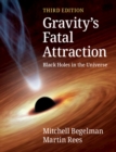 Gravity's Fatal Attraction : Black Holes in the Universe - Book
