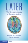 LATER : The Neurophysiology of Decision-Making - Book