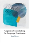 Cognitive Control along the Language Continuum - Book