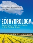 Ecohydrology : Dynamics of Life and Water in the Critical Zone - Book