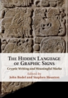 The Hidden Language of Graphic Signs : Cryptic Writing and Meaningful Marks - Book