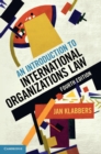 An Introduction to International Organizations Law - Book