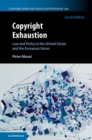 Copyright Exhaustion : Law and Policy in the United States and the European Union - Book