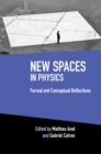 New Spaces in Physics: Volume 2 : Formal and Conceptual Reflections - eBook