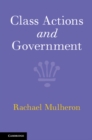 Class Actions and Government - eBook