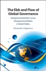 Ebb and Flow of Global Governance : Intergovernmentalism versus Nongovernmentalism in World Politics - eBook