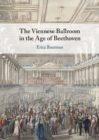 Viennese Ballroom in the Age of Beethoven - eBook