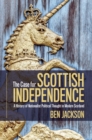 Case for Scottish Independence : A History of Nationalist Political Thought in Modern Scotland - eBook