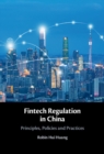 Fintech Regulation in China : Principles, Policies and Practices - eBook