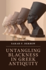 Untangling Blackness in Greek Antiquity - eBook