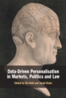 Data-Driven Personalisation in Markets, Politics and Law - eBook