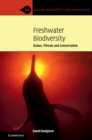 Freshwater Biodiversity : Status, Threats and Conservation - eBook