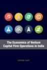 Economics of Venture Capital Firm Operations in India - eBook