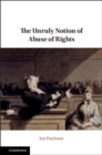 The Unruly Notion of Abuse of Rights - eBook