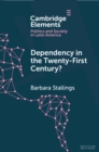 Dependency in the Twenty-First Century? : The Political Economy of China-Latin America Relations - eBook
