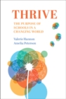 Thrive : The Purpose of Schools in a Changing World - eBook