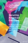 Securing American Elections : How Data-Driven Election Monitoring Can Improve Our Democracy - eBook