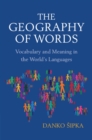 The Geography of Words : Vocabulary and Meaning in the World's Languages - eBook