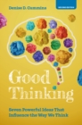 Good Thinking : Seven Powerful Ideas That Influence the Way We Think - eBook