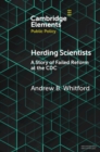 Herding Scientists : A Story of Failed Reform at the CDC - eBook