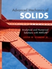 Advanced Mechanics of Solids : Analytical and Numerical Solutions with MATLAB(R) - eBook