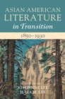 Asian American Literature in Transition, 1850-1930: Volume 1 - eBook