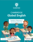 Cambridge Global English Teacher's Resource 1 with Digital Access : for Cambridge Primary and Lower Secondary English as a Second Language - Book