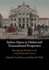 Italian Opera in Global and Transnational Perspective : Reimagining Italianita in the Long Nineteenth Century - eBook
