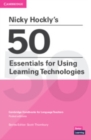 Nicky Hockly's 50 Essentials for Using Learning Technologies Paperback - Book